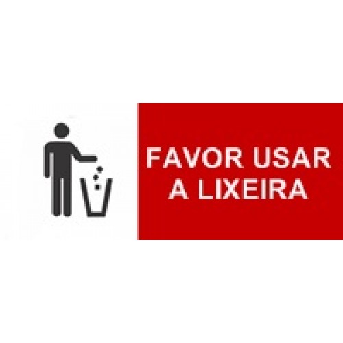 PLACA PVC FAVOR USAR A LIXEIRA 08 X 20 CM (DESTAK)